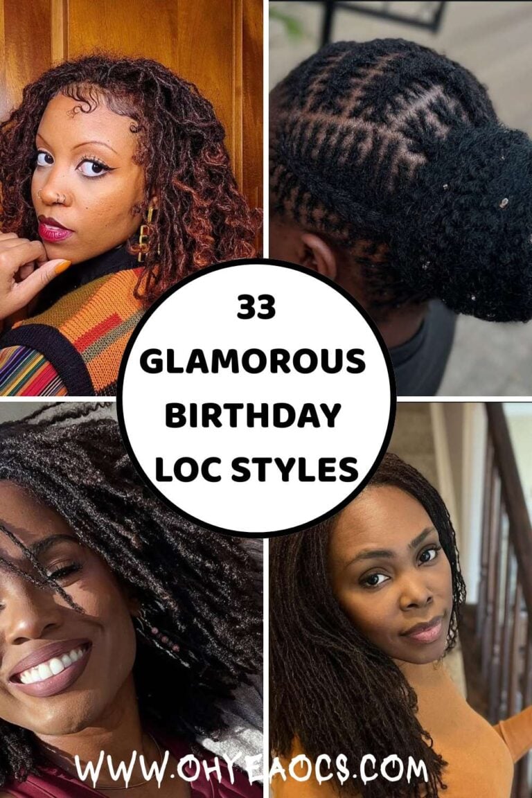 4 LOCS IMAGES WITH AN OVERLAY WRITTEN 33 GLAMOROUS BIRTHDAY LOCSTYLE