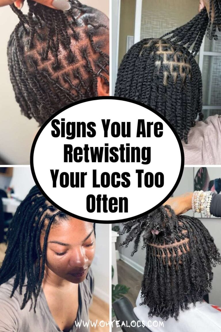 A FOUR-GRID LOC IMAGES WITH TEXT OVERLAY SIGNS YOU ARE RETWISTING YOUR LOCS TOO OFTEN