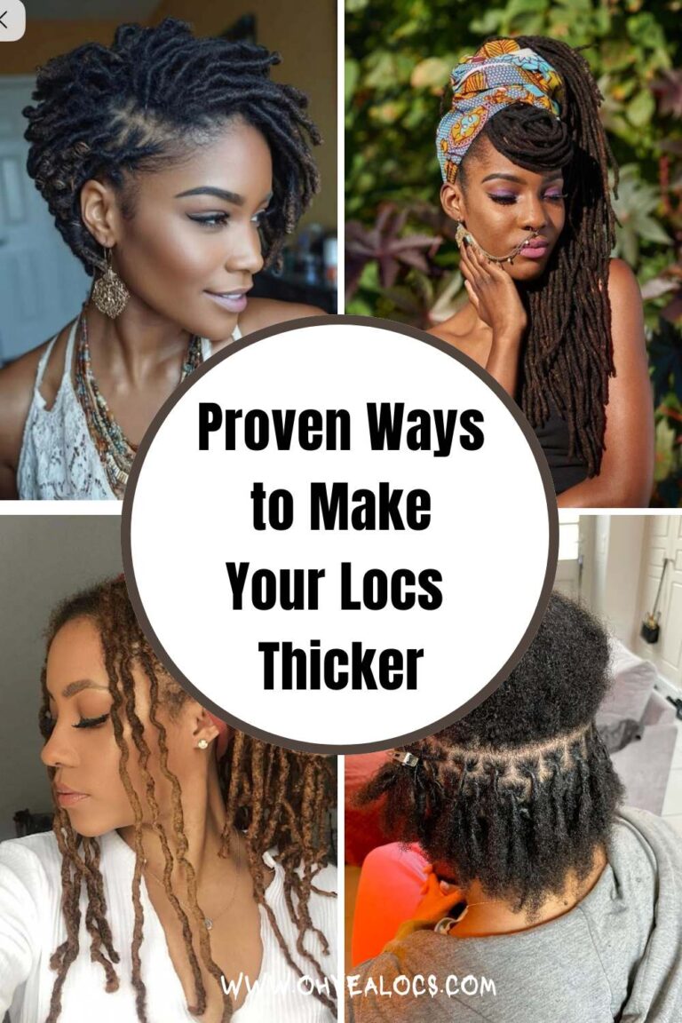 Proven Ways to Make Your Locs Thicker